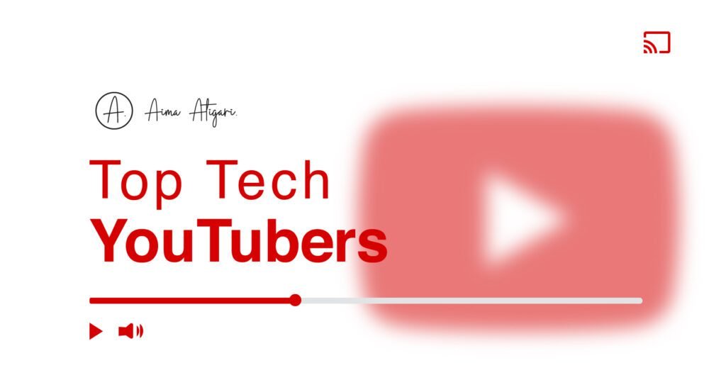 Top Tech Youtubers Aima Atigari